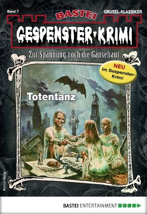 [Gespenster-Krimi-NEU 07] • Totentanz